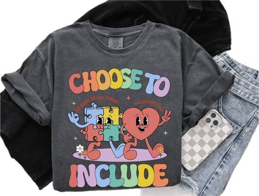 CHOOSE TO INCLUDE.