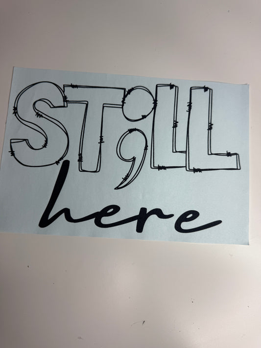 STILL HERE